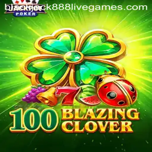 Exploring the Exciting World of 100BlazingClover: A Unique Casino Experience with Blackjack888