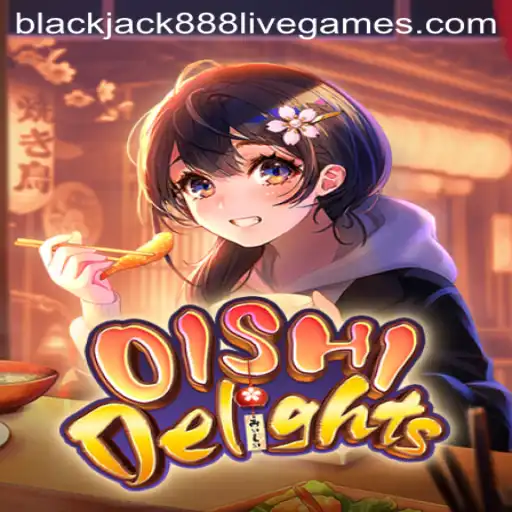 Exploring the Exciting World of OishiDelights: Your Guide to Playing Blackjack888